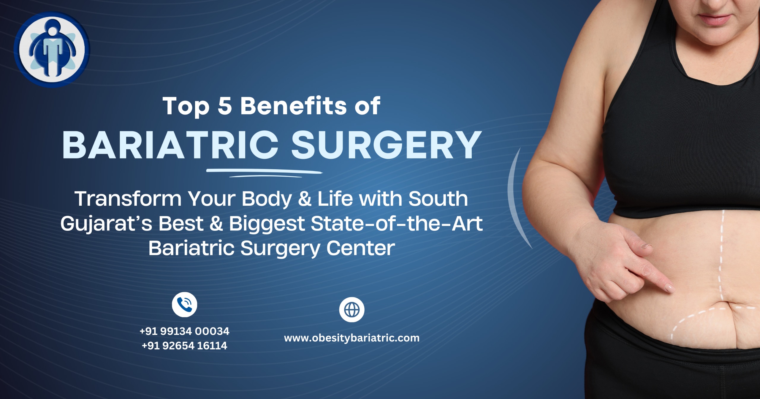 Top 5 Benefits of Bariatric Surgery: Transform Your Body & Life with South Gujarat’s Best & Biggest State-of-the-Art Bariatric Surgery Center